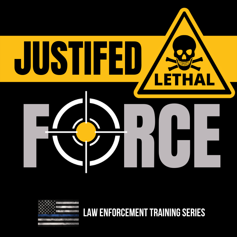 Justifed Lethal Force